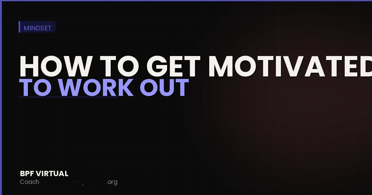 How to Get Motivated to Work Out