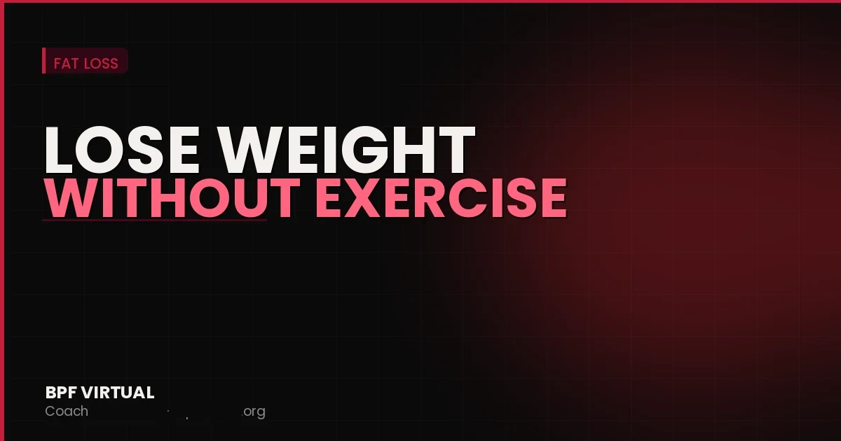 How to Lose Weight Without Exercise