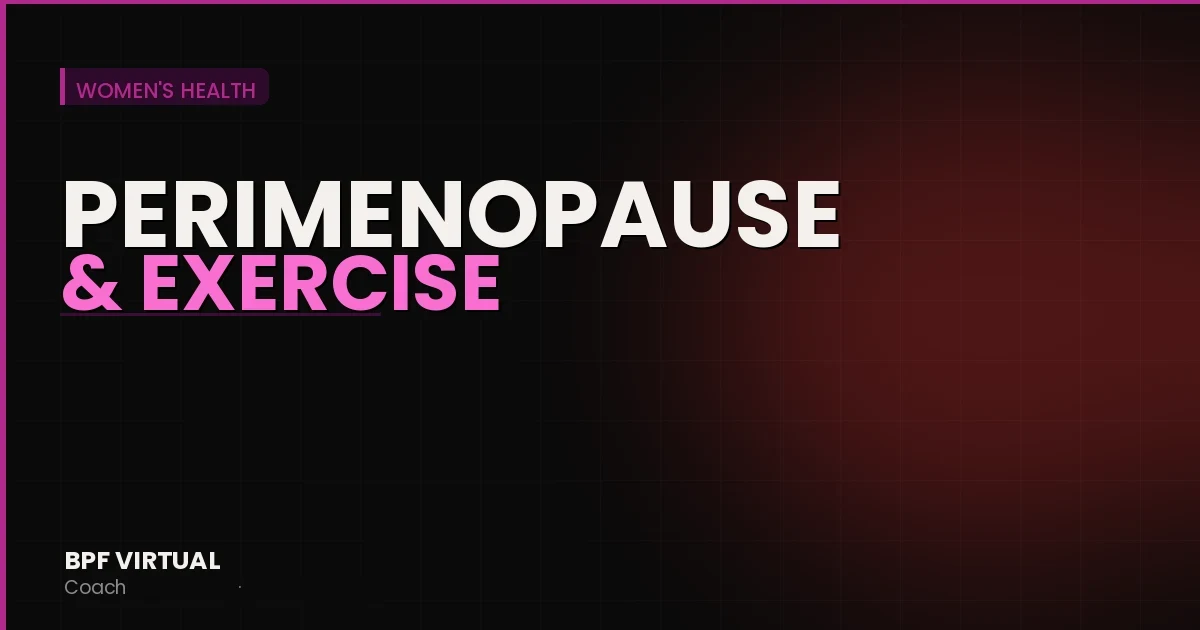Perimenopause and Exercise: What Changes and What to Do