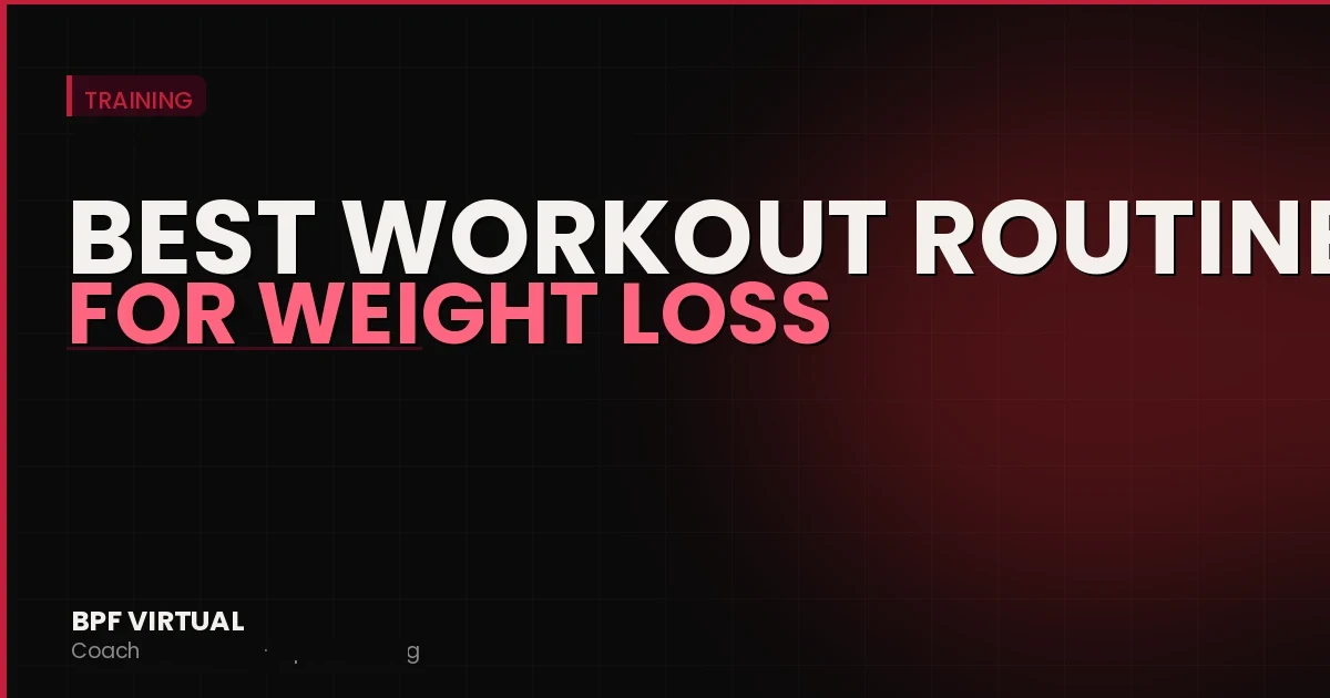 The Best Workout Routine for Weight Loss